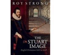 The Stuart Image by Roy Strong Roy Strong (Auteur)