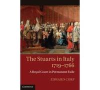 The Stuarts in Italy, 1719-1766: A Royal Court in Permanent Exile - [Version Originale] Inconnu (Auteur)