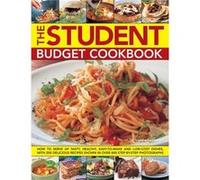 The Student Budget Cookbook: How to Serve Up Tasty, Healthy, Easy-to-make and Low-cost Dishes, with 200 Delicious Recipes Shown in 800 Step-by-step Photographs Lucy Doncaster (Auteur)