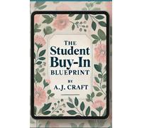 The Student Buy-in Blueprint: Build Student Buy-in with an Intuitive Strategy in Under an Hour!