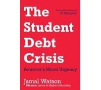 The Student Debt Crisis