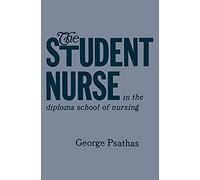 The Student Nurse In The Diploma School Of Nursing