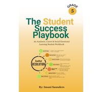 The Student Success Playbook Grade 5: An Academic, Career & Social Emotional Learning Student Workbook