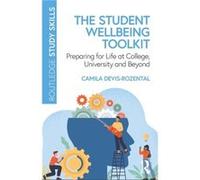 The Student Wellbeing Toolkit by DevisRozental & Camila Bournemouth University & UK DevisRozental Camila Bournemouth University UK (Auteur)