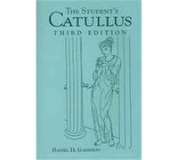 The Student's Catullus, Oklahoma Series in Classical Culture Daniel H. Garrison, Gaius Valerius Catullus (Auteur)