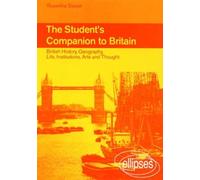 The Student's Companion to Britain - british history geography life institutions arts and thought - Roswita Sieper - Ellipses - Livre
