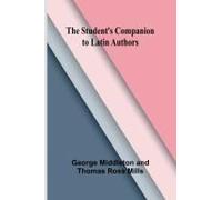 The Student's Companion To Latin Authors