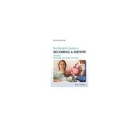 The Student's Guide To Becoming A Midwife