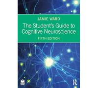 Le guide de l'étudiant en neurosciences cognitives