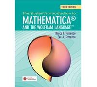 The Students Introduction to Mathematica and the Wolfram Language by Torrence & Eve A. RandolphMacon College & Virginia Unknown (Auteur)
