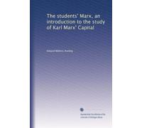 The students' Marx, an introduction to the study of Karl Marx' Capital