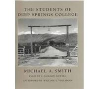The Students of Deep Springs College L. Jackson Newell, Michael A. Smith, William T. Vollmann (Auteur)