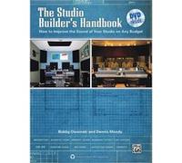 The Studio Builders Handbook How to Improve the Sound of Your Studio on Any Budget by Bobby Owsinski & Dennis Moody Bobby Owsinski Dennis Moody (Auteur)