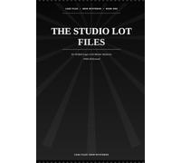 The Studio Lot Files: Six Logic-Grid Murder Mysteries in 1940s Hollywood - Solve Solo or Play Together
