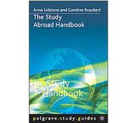 The Study Abroad Handbook, Palgrave Study Guides Anna Lidstone, Caroline Rueckert (Auteur)