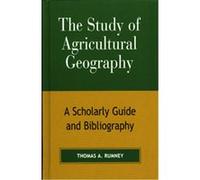 The Study of Agricultural Geography Thomas A. Rumney (Auteur)