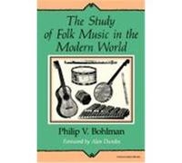 The Study of Folk Music in the Modern World, Folkloristics Philip Bohlman (Auteur)