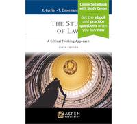 The Study of Law: A Critical Thinking Approach [Connected eBook with Study Center]