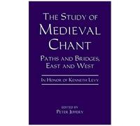 The Study Of Medieval Chant