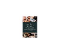 The Study Of Music Therapy: Current Issues And Concepts