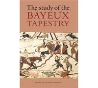 The Study of the Bayeux Tapestry