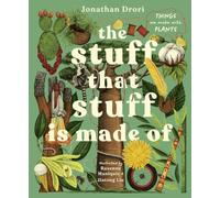 The Stuff That Stuff Is Made of: The Things We Make With Plants