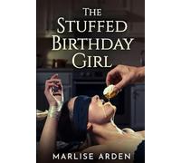The Stuffed Birthday Girl: From Best Friends to Overstuffed & Claimed