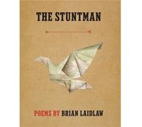 The Stuntman by Brian Laidlaw Brian Laidlaw (Auteur)