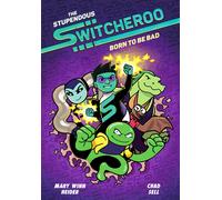 The Stupendous Switcheroo #2: Born To Be Bad