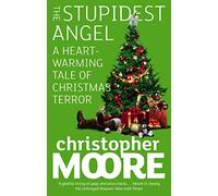 The Stupidest Angel: A Heartwarming Tale of Christmas Terror