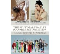 The Stuttgart Ballet Collection : Incarnation of Dance - The Seduction to Dance - Of Miracles and Superheroes.