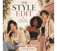 The Style Edit: Fashion Ideas To Color And Create