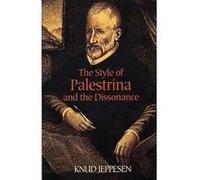 The Style Of Palestrina And The Dissonance