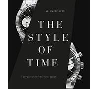 The Style of Time - The Evolution of Wristwatch Design /anglais