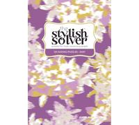 the Stylish Solver - 120 Easy Sudoku Puzzles - Puzzle Books for Style-Conscious People: Made to be Seen & Solved. Perfect for Gifting (Glitchy Bloom)