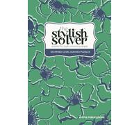 the Stylish Solver - 120 mixed-level Sudoku Puzzles - Puzzle Books for Style-Conscious People: Made to be Seen & Solved. Perfect for Gifting (Teal Poppies)