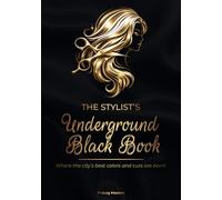 The Stylist’s Underground Black Book: Where the City’s Best Colors and Cuts are Born. A Professional Client Log Book for Hair Stylists & Colorists. ... Technical Charts, and Salon Inventory.