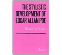 The Stylistic Development Of Edgar Allan Poe