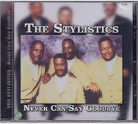 The Stylistics - Never Can Say Goodbye