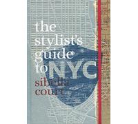 The Stylist's Guide to NYC