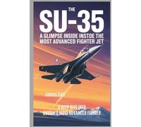The Su-35 A Glimpse Inside the Most Advanced Fighter Jet: A Deep Dive Into Russia’s Premier Air Superiority Fighter