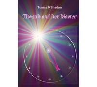 The sub and her Master: The life of a woman in the world of BDSM