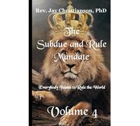 The Subdue and Rule Mandate, Volume 4: Everybody Wants to Rule the World