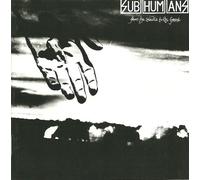The Subhumans - from Cradle to Grave