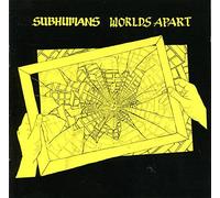 The Subhumans - Worlds Apart