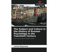 The Subject And Culture In The History Of Russian Psychology In The Twentieth Century