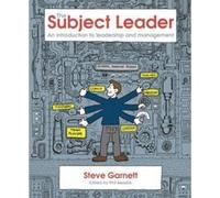 The Subject Leader: An introduction to leadership and management Steve Garnett (Auteur)