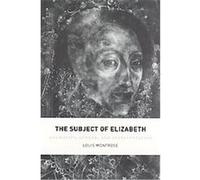 The Subject of Elizabeth Louis Adrian Montrose (Auteur)