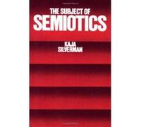 The Subject Of Semiotics