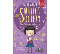 The Subject Society - The Pythagoras Puzzle: A STEM, Arts and Friendship Mystery for Young Readers